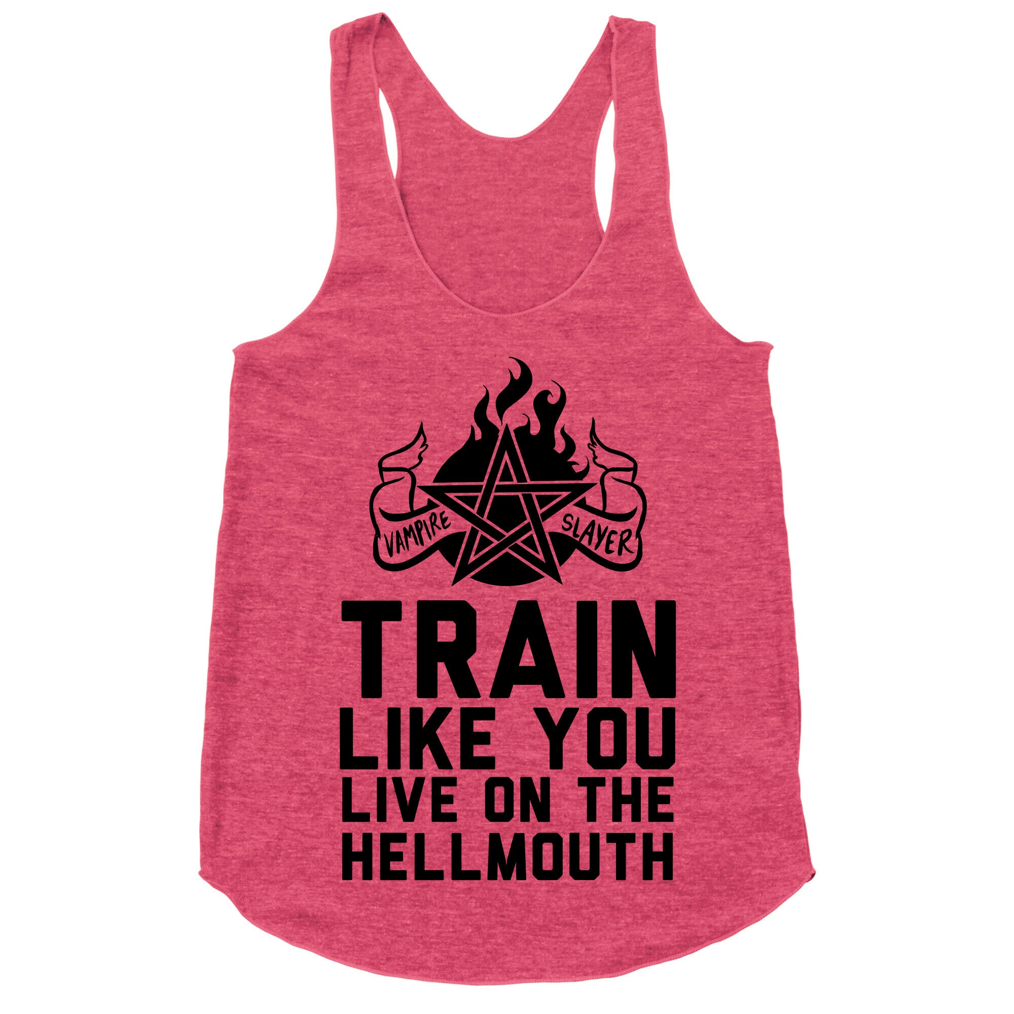 Train Like You Live On The Hellmouth Racerback Tank